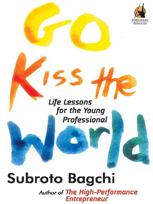Title details for Go Kiss the World by Subroto Bagchi - Available